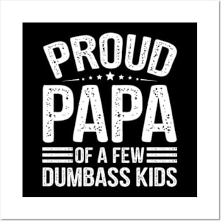 Retro Proud Papa of a Few Dumbass Kids Posters and Art